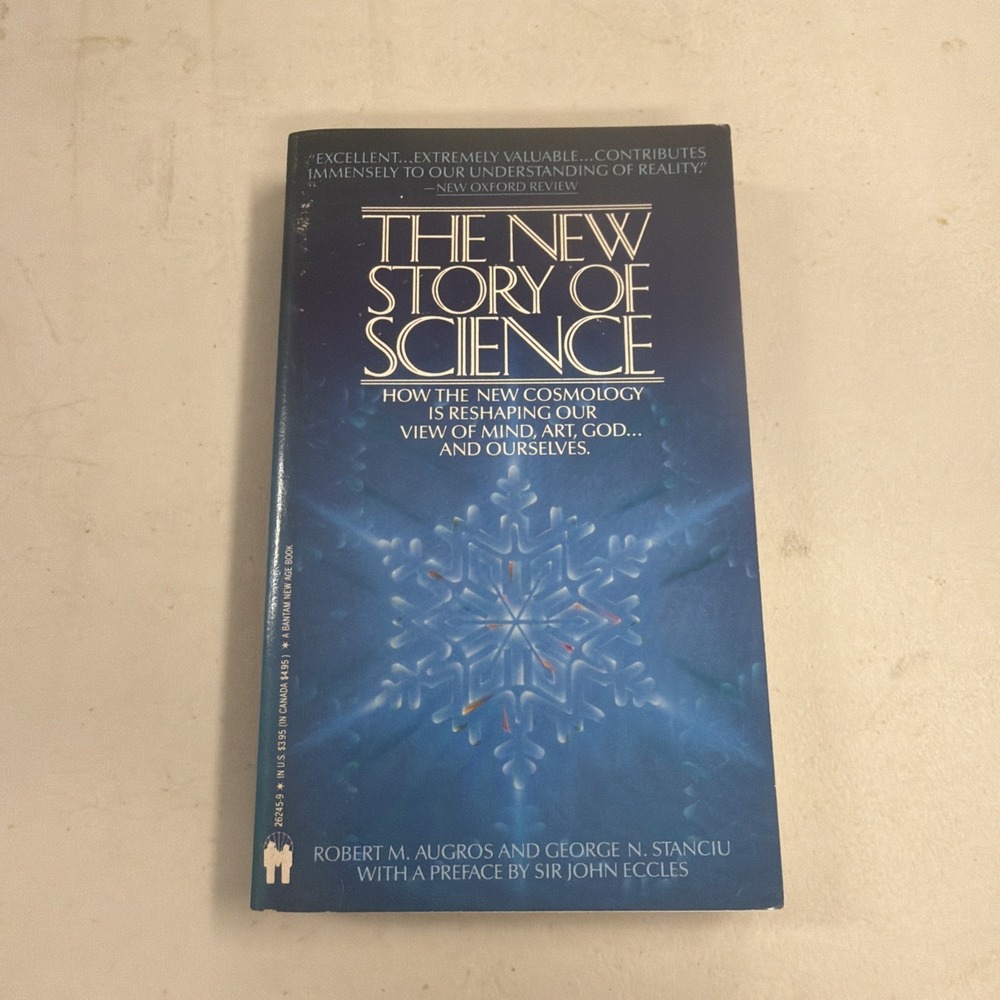 The New Story of Science: Mind and the Universe Robert Augros George Stanciu